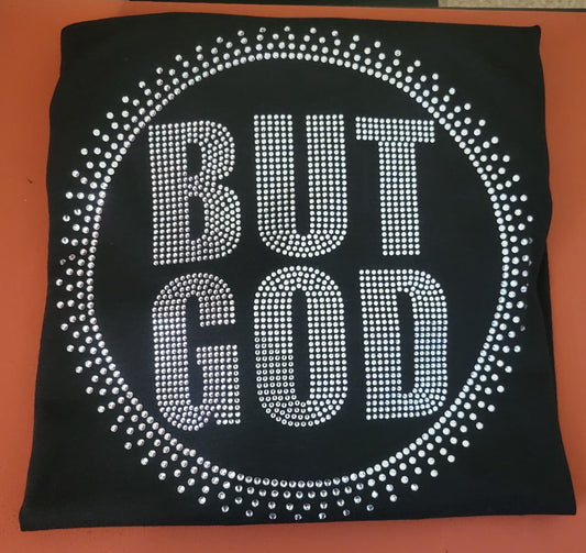 BUT GOD Rhinestone Bling Tshirts